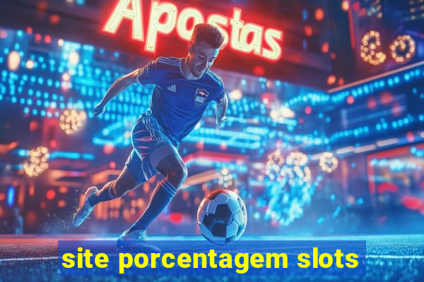 site porcentagem slots